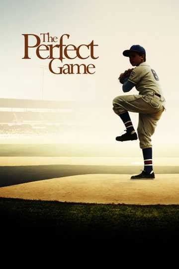 Watch The Perfect Game (2010) .